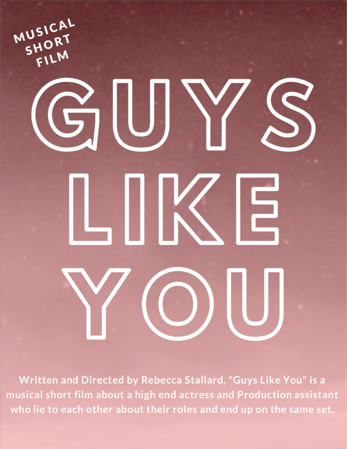 Student Musical Short Film “Guys Like You”