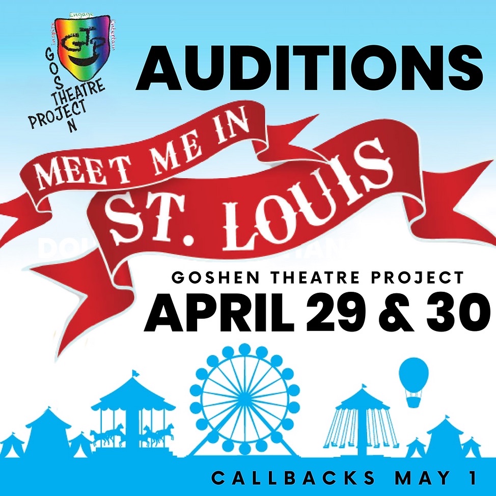 Multiple roles for women ages 16-65+ for Goshen Theatre Project’s Meet Me In St Louis