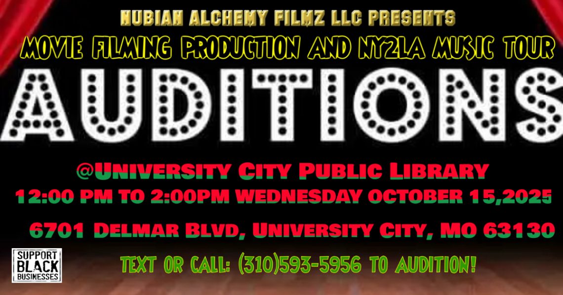 WE NUBIAN ALCHEMY FILMZ LLC ARE HOLDING MOVIE AUDITIONS @UNIVERSITY CITY LIBRARY OCT.15,2025 THIS WEDNESDAY 12PM TO 2PM!